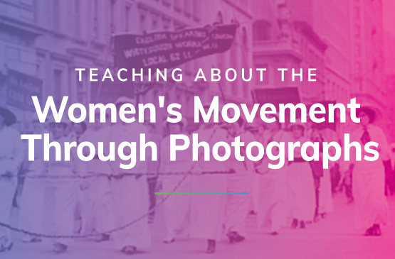 Teaching about the women's movement through photographs